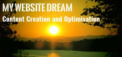 My Website Dream : Chapter 4 : Content Creation and Optimisation